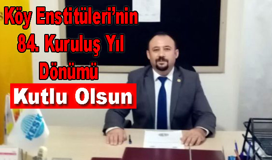 Köy Enstitüleri’nin 84. Kuruluş Yıl Dönümü Kutlu Olsun!