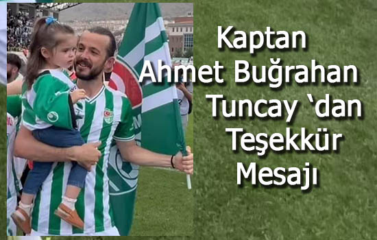 Kaptan Ahmet Buğrahan Tuncay'dan teşekkür mesajı