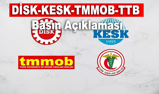 DİSK-KESK-TMMOB-TTB Basın Açıklaması