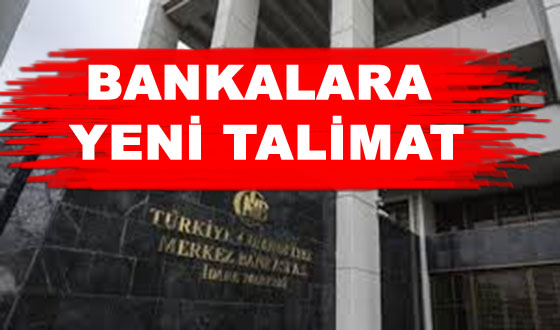 BANKALARA YENİ TALİMAT