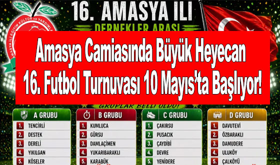 Amasya Camiasında Büyük Heyecan: 16. Futbol Turnuvası 10 Mayıs’ta Başlıyor!