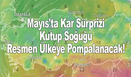 Mayıs'ta Kar Sürprizi: Kutup Soğuğu Resmen Ülkeye Pompalanacak!