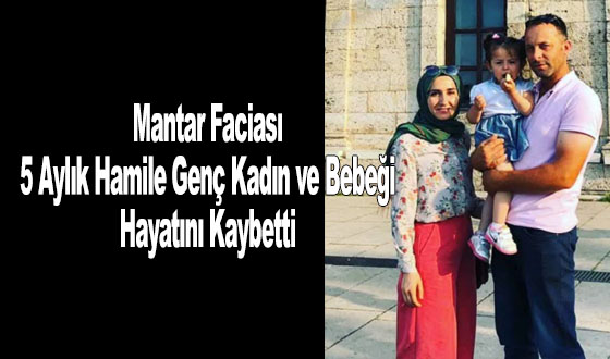 Mantar Faciası: 5 Aylık Hamile Genç Kadın ve Bebeği Hayatını Kaybetti