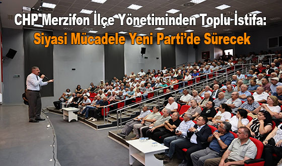 CHP Merzifon İlçe Yönetiminden Toplu İstifa: Siyasi Mücadele Yeni Parti’de Sürecek