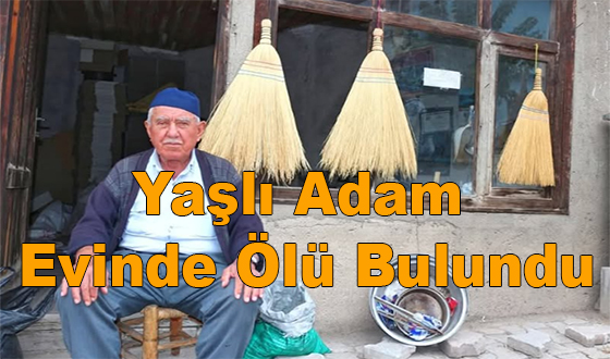 Yaşlı Adam Evinde Ölü Bulundu