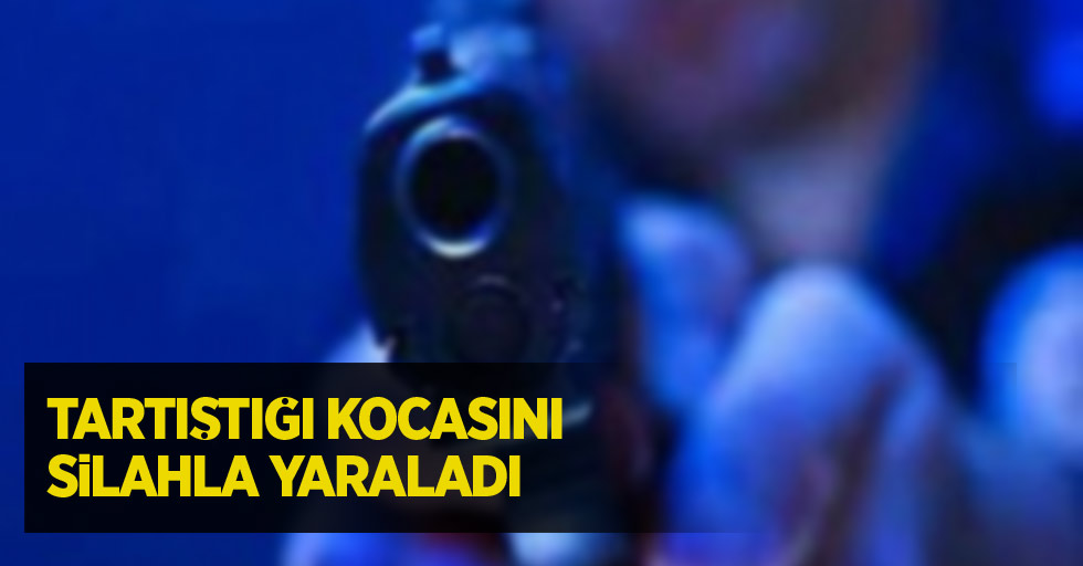 Kocasını Silahla Vurdu!