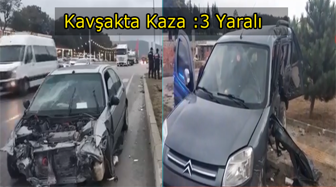 Mahmutlu kavşağında Kaza:3 Yaralı
