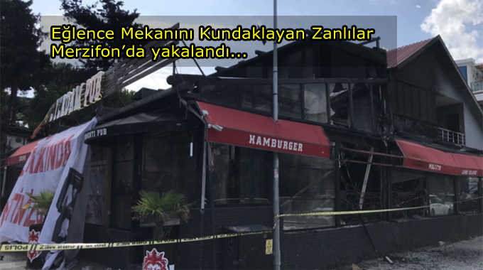 Eğlence Mekanını Kundaklayan Zanlılar Merzifonda Yakalandı...