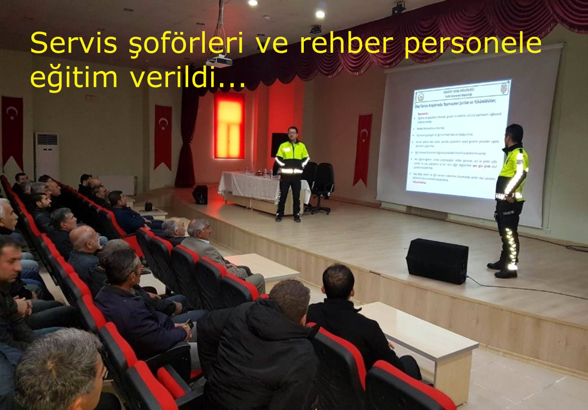 Servis şoförleri ve rehber personele eğitim verildi