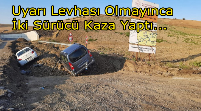 Uyarı levhası olmayan yolda, İki Sürücü Kaza Yaptı