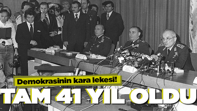 12 Eylül darbesinin üzerinden 41 yıl geçti
