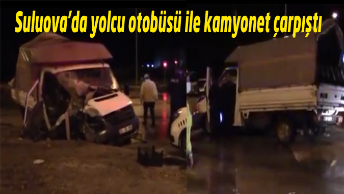 Yolcu otobüsü ile kamyonet çarpıştı: 2 Yaralı