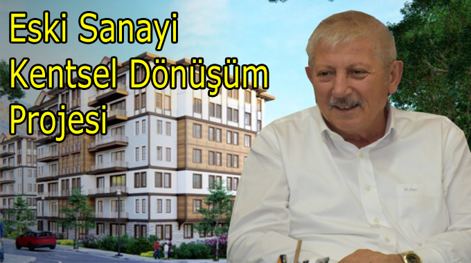 Eski Sanayi Kentsel Dönüşüm Projesi