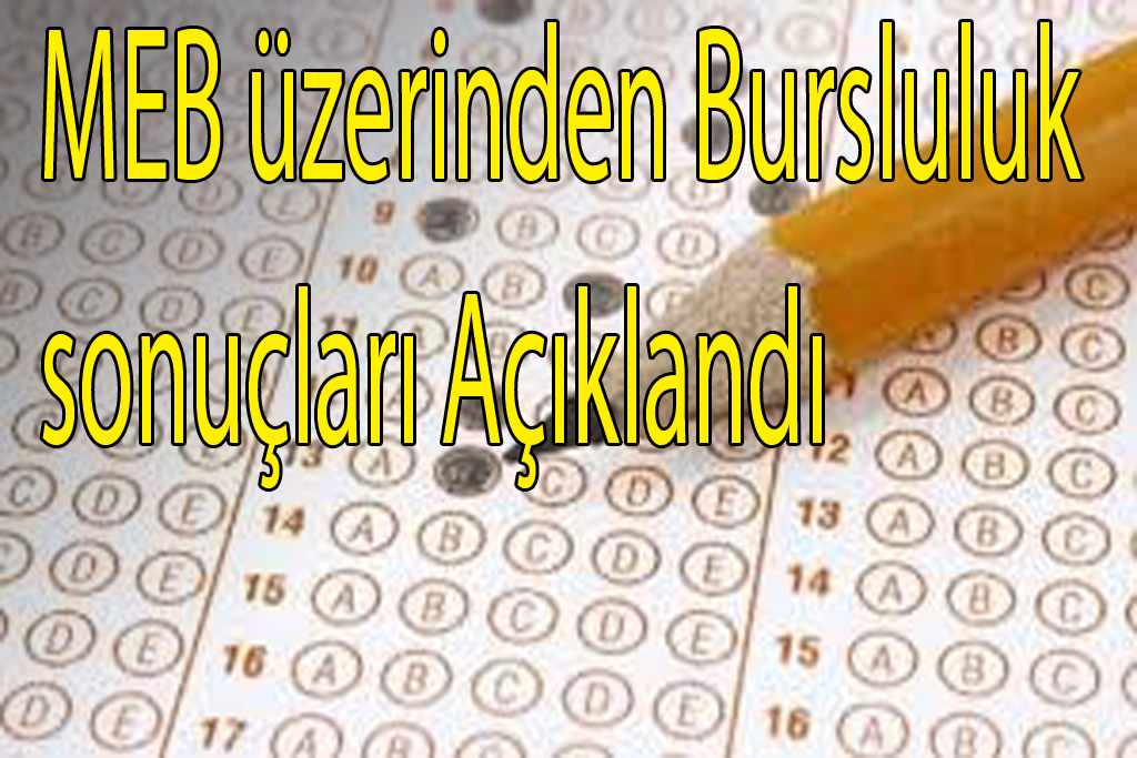 MEB üzerinden Bursluluk sonuçları ilan edildi!