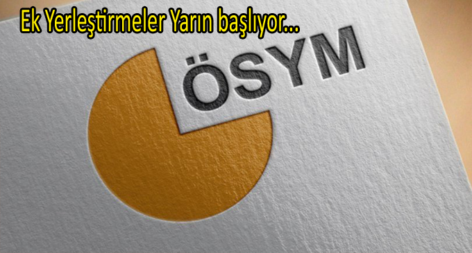  2021-YKS ikinci ek yerleştirme tercih işlemleri ne zaman başlıyor