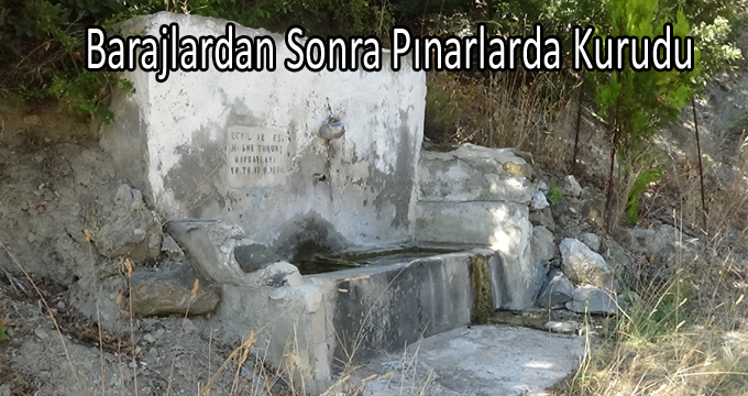 Baraj ve göletlerden sonra çeşmeler de kuruyor