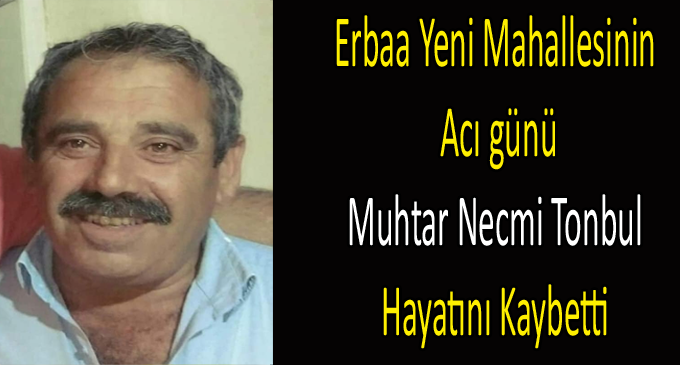 Erbaa Yeni Mahallesinin Acı günü