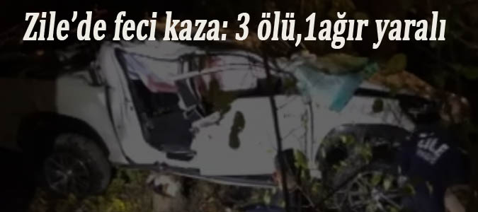 Zile’de feci kaza: 3 ölü,1ağır yaralı