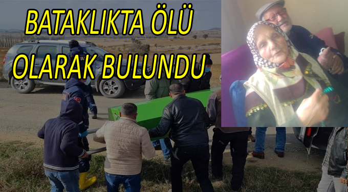 BATAKLIKTA, ÇAMURA SAPLANMIŞ OLARAK BULUNDU
