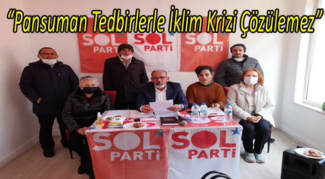 Pansuman Tedbirlerle İklim Krizi Çözülemez