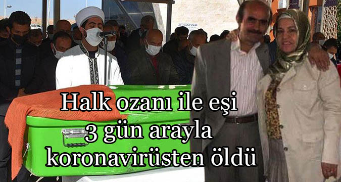 Halk Ozanı Mehmet Ferhat ile eşi 3 gün arayla koronavirüsten öldü
