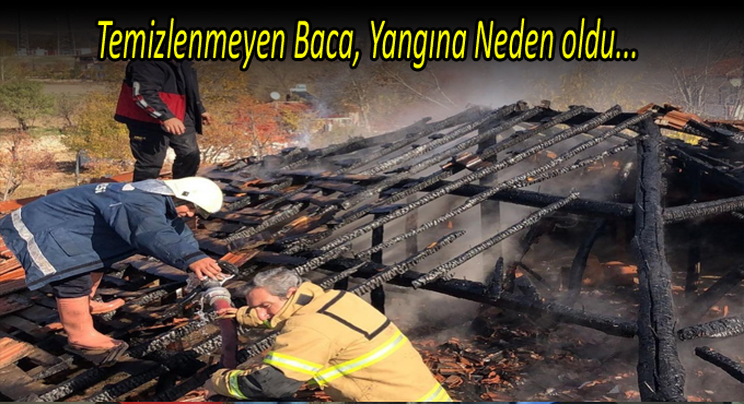 Temizlenmeyen Baca,Yangına Sebep oldu