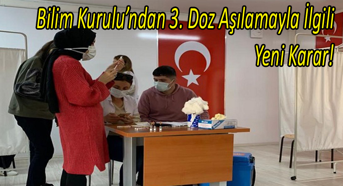 Bilim Kurulu’ndan 3. Doz Aşılamayla İlgili Yeni Karar!