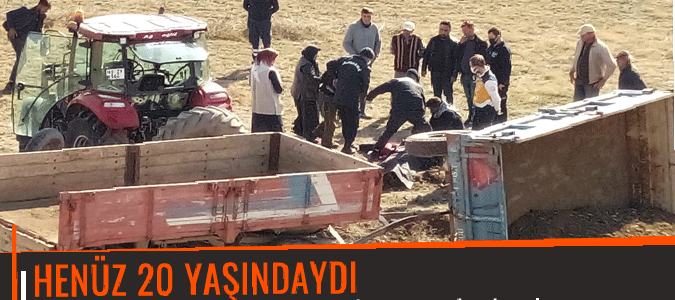 20 yaşındaki genç traktör kazasında öldü