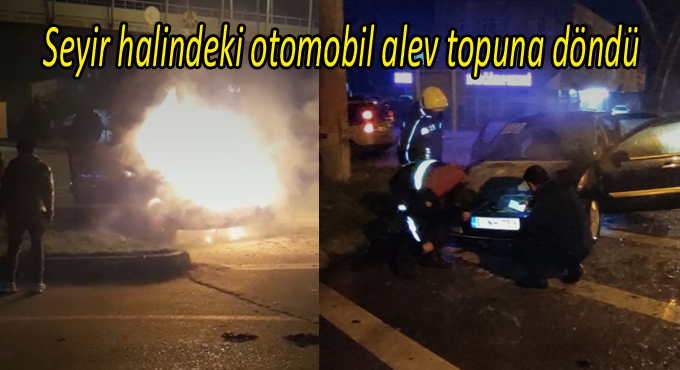 Seyir halindeki otomobil alev topuna döndü