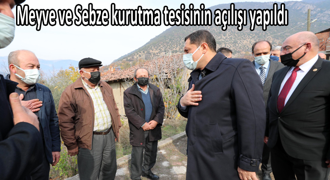 Meyve ve Sebze kurutma tesisinin açılışı yapıldı