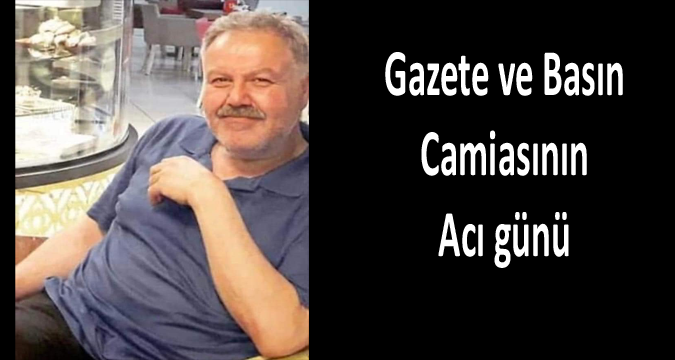 Basın Camiamızdan OLGUN'u Kaybettik