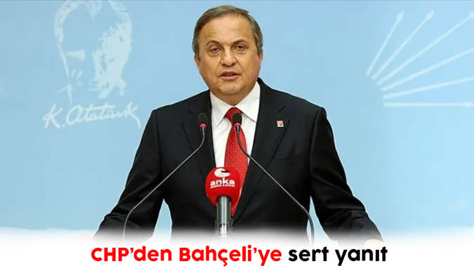 CHP’den Bahçeli’ye sert yanıt