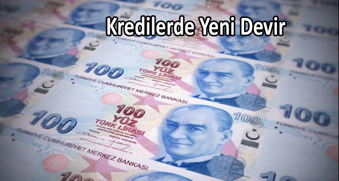 Kredilerde yeni devir