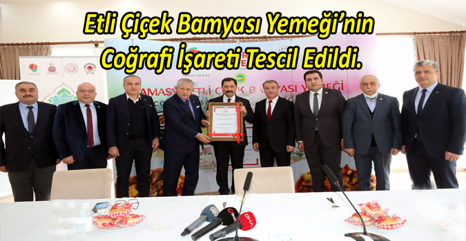  Etli Çiçek Bamyası Yemeği’nin Coğrafi İşareti Tescil Edildi.
