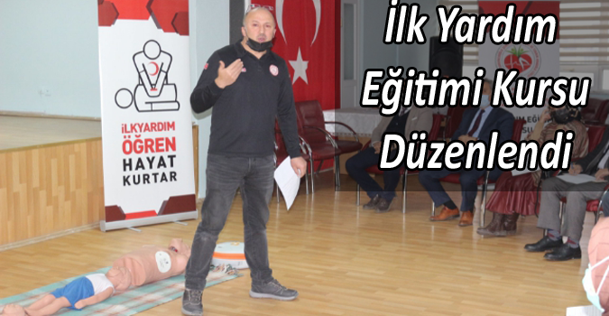 İlk Yardım Eğitimi Kursu Düzenlendi