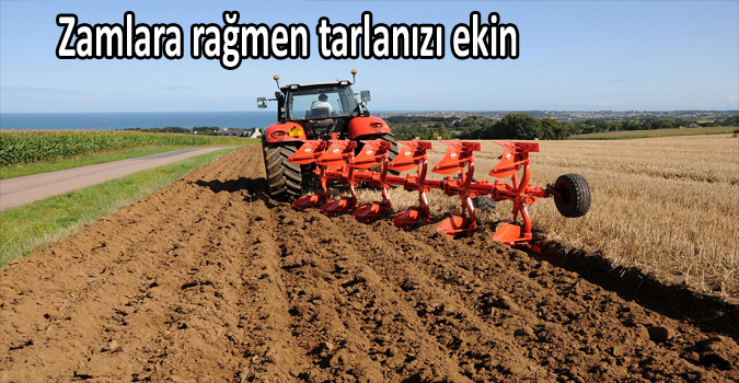 Zamlara rağmen tarlanızı ekin