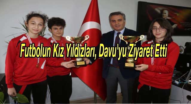Futbolun Kız Yıldızları, Davu'yu Ziyaret Etti