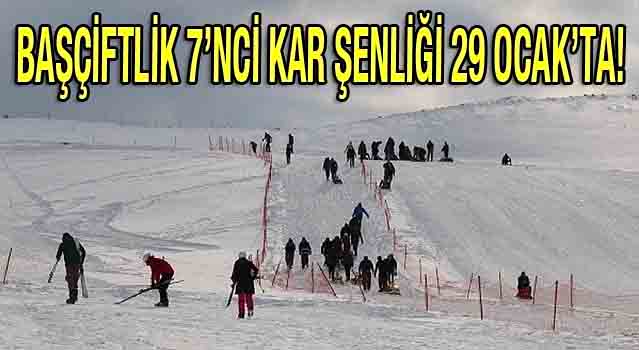 BAŞÇİFTLİK 7’NCİ KAR ŞENLİĞİ 29 OCAK’TA!