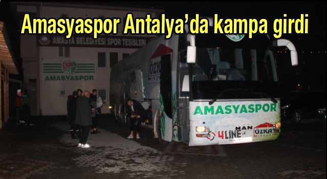 Amasyaspor Antalya’da kampa girdi