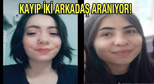 KAYIP İKİ ARKADAŞ ARANIYOR