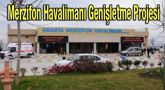 Merzifon Havalimanı Genişletme Projesi 