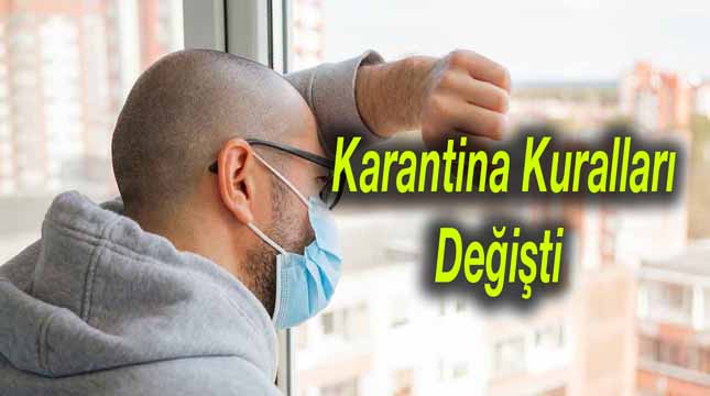 Karantina Kuralları Artık Değişti