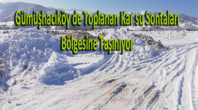 Gümüşhacıköy de Kar Toplama Seferberliği