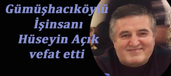 İşinsanı Hüseyin Açık vefat etti