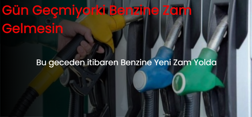  24 Saat Geçmeden Bir Zam Daha