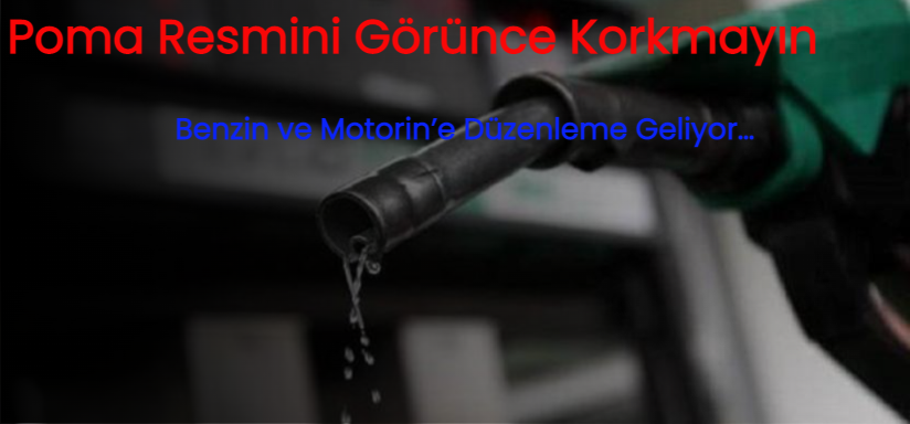 Benzin ve Motorin’e Düzenleme Geliyor…