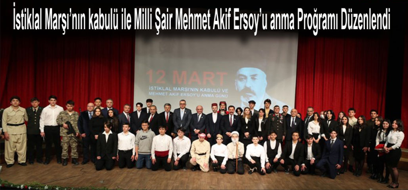 İstiklal Marşı’nın kabulü ile Milli Şair Mehmet Akif Ersoy’u anma Proğramı Düzenlendi.