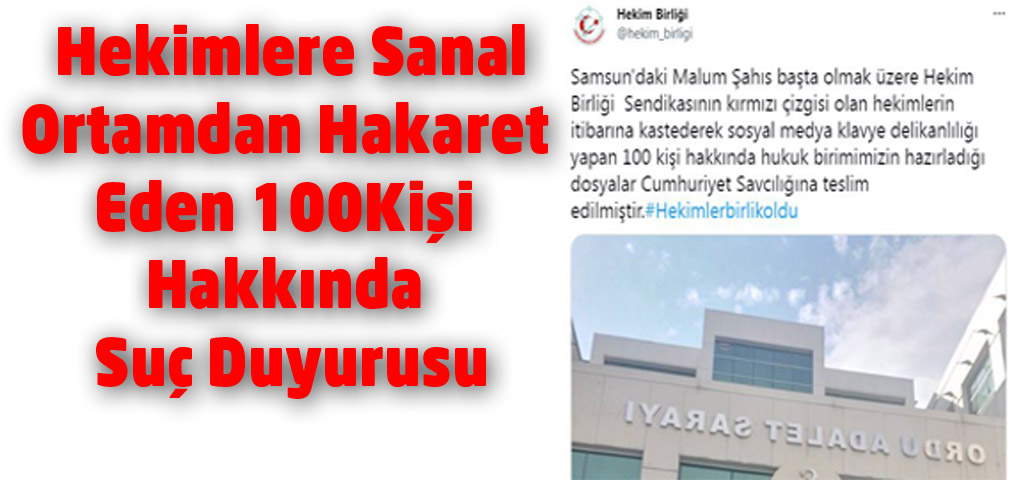 Hekimlere Sanal Ortamdan Hakaret Eden 100kişi Hakkında Suç Duyurusu