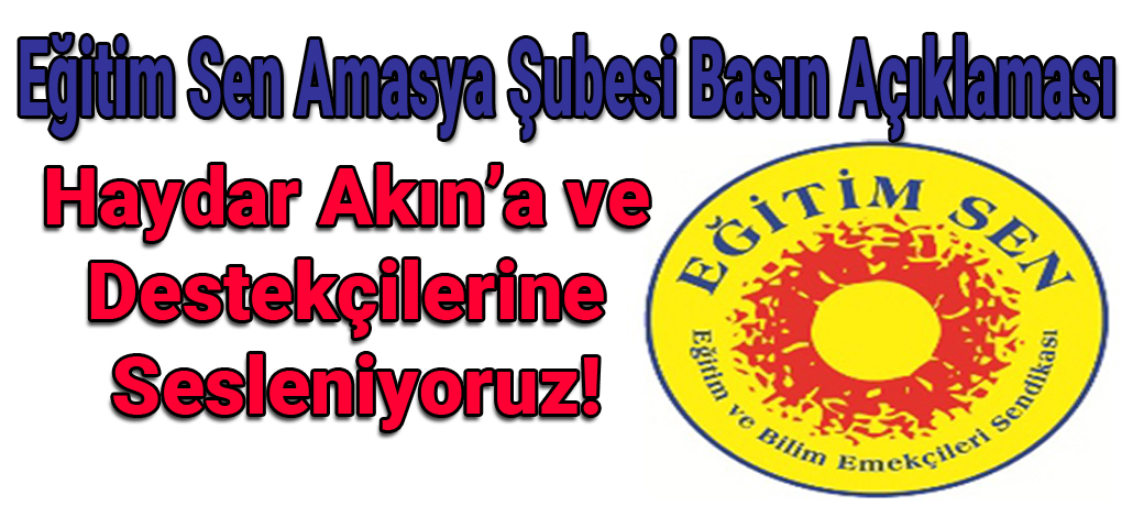 Haydar Akın’a ve Destekçilerine Sesleniyoruz!