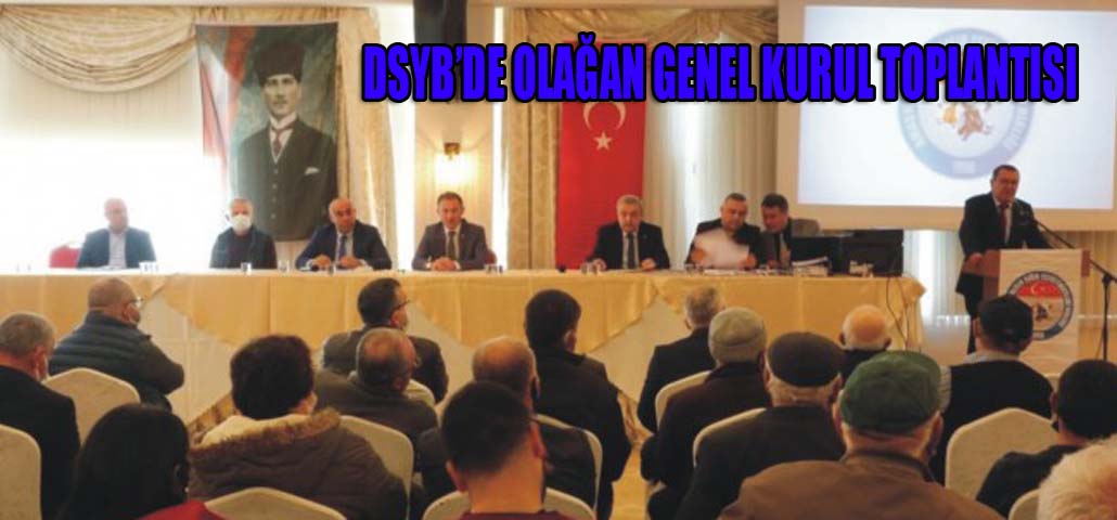 DSYB’DE OLAĞAN GENEL KURUL TOPLANTISI